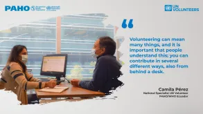 UN Volunteer Camila Pérez Zambrano serves in Ecuador as a national specialist with the Pan American Health Organization/World Health Organization (PAHO/WHO).