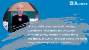 Yuliya Pismennaya is an Online Volunteer who has assisted with developing guidance and documentation for UNDP’s emergency response to the COVID-19 pandemic.