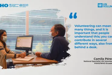 UN Volunteer Camila Pérez Zambrano serves in Ecuador as a national specialist with the Pan American Health Organization/World Health Organization (PAHO/WHO).